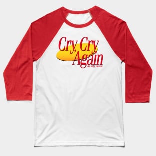 In Theaters Now: Cry, Cry Again Baseball T-Shirt